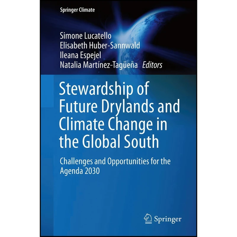 کتاب Stewardship of Future Drylands and Climate Change in the Global South اثر جمعي از نويسندگان انتشارات Springer