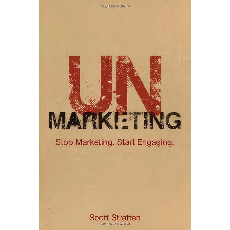 کتاب UnMarketing اثر Scott Stratten and Alison Kramer انتشارات John Wiley and Sons