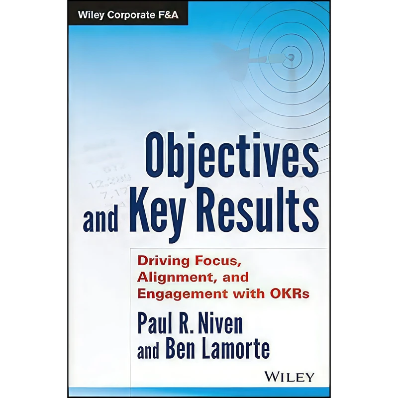 کتاب Objectives and Key Results اثر Paul R. Niven and Ben Lamorte انتشارات Wiley