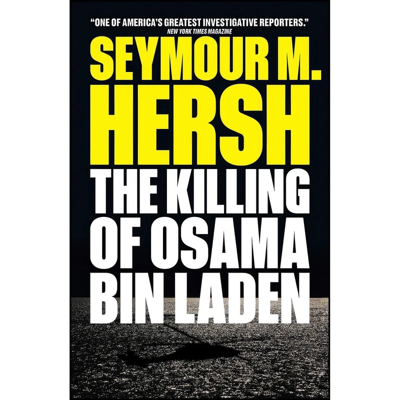 کتاب The Killing of Osama Bin Laden اثر Seymour M. Hersh انتشارات Verso