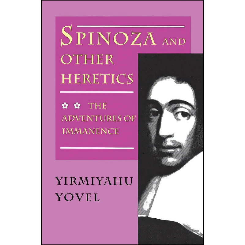 کتاب Spinoza and Other Heretics, Volume 2 اثر Yirmiyahu Yovel انتشارات Princeton University Press