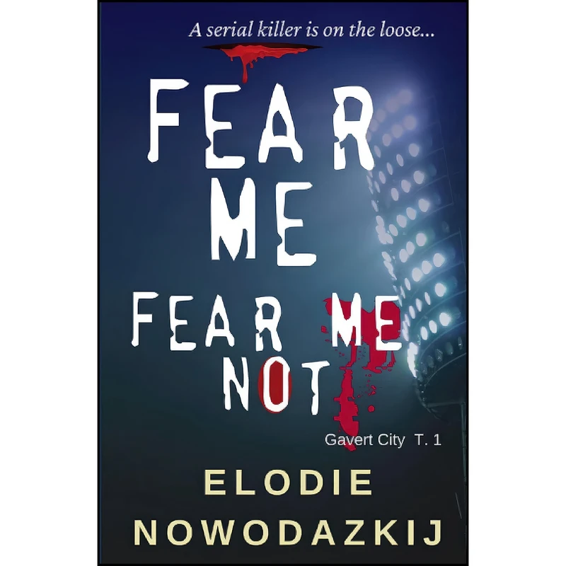 کتاب Fear me, Fear me not اثر Elodie Nowodazkij انتشارات تازه ها