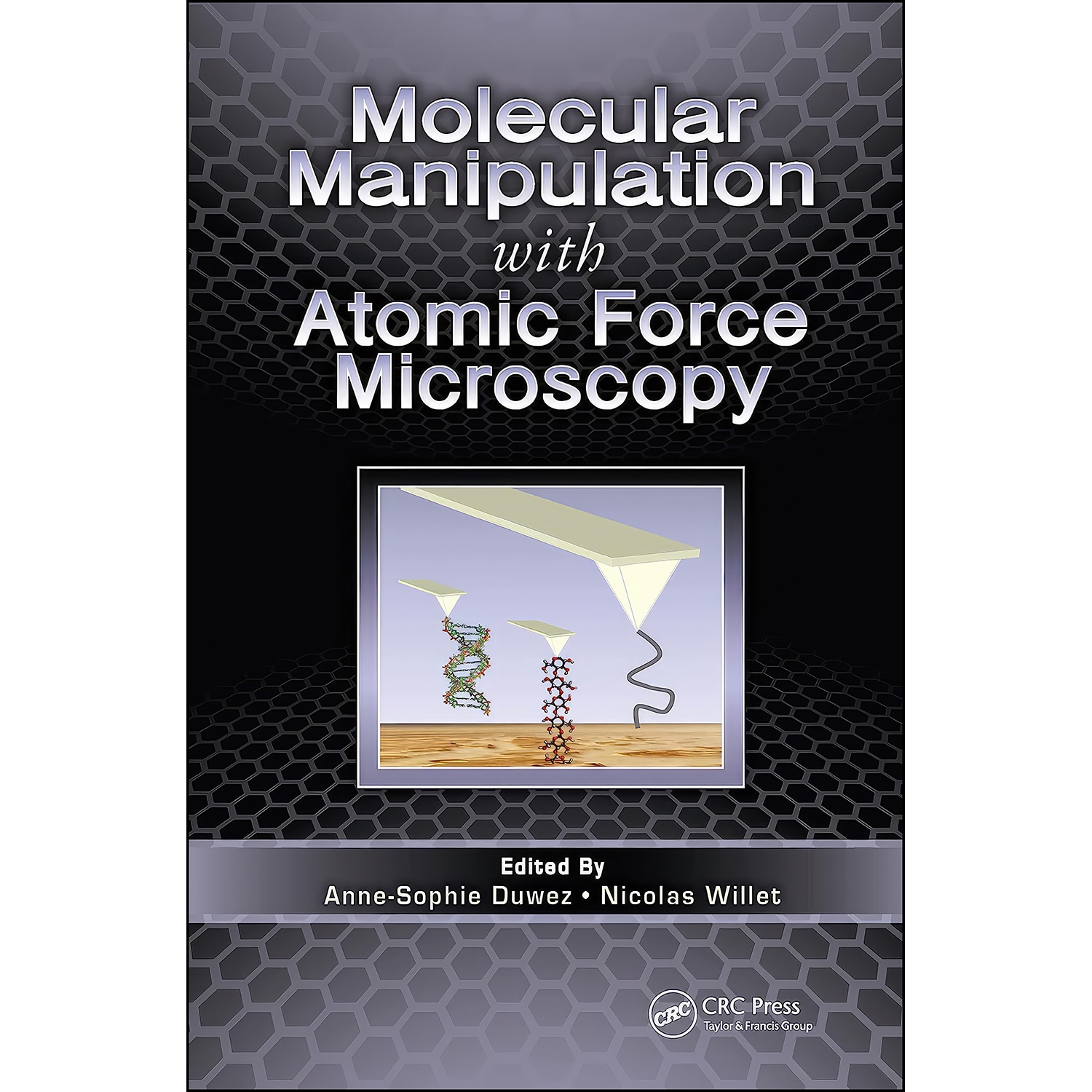 کتاب Molecular Manipulation with Atomic Force Microscopy اثر جمعي از نويسندگان انتشارات CRC Press