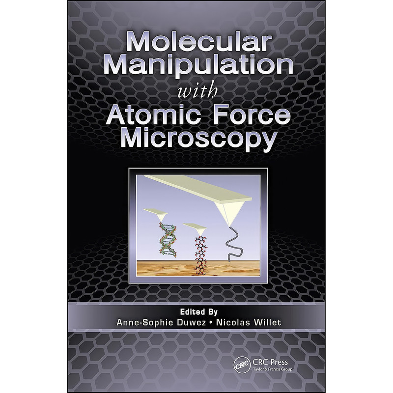 کتاب Molecular Manipulation with Atomic Force Microscopy اثر جمعي از نويسندگان انتشارات CRC Press
