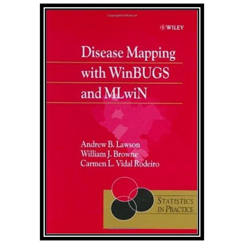 کتاب Disease Mapping with WINBUGS and ML Win اثر جمعی از نویسندگان انتشارات مؤلفین طلایی