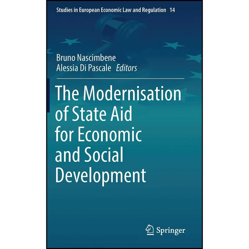کتاب The Modernisation of State Aid for Economic and Social Development  اثر جمعي از نويسندگان انتشارات Springer