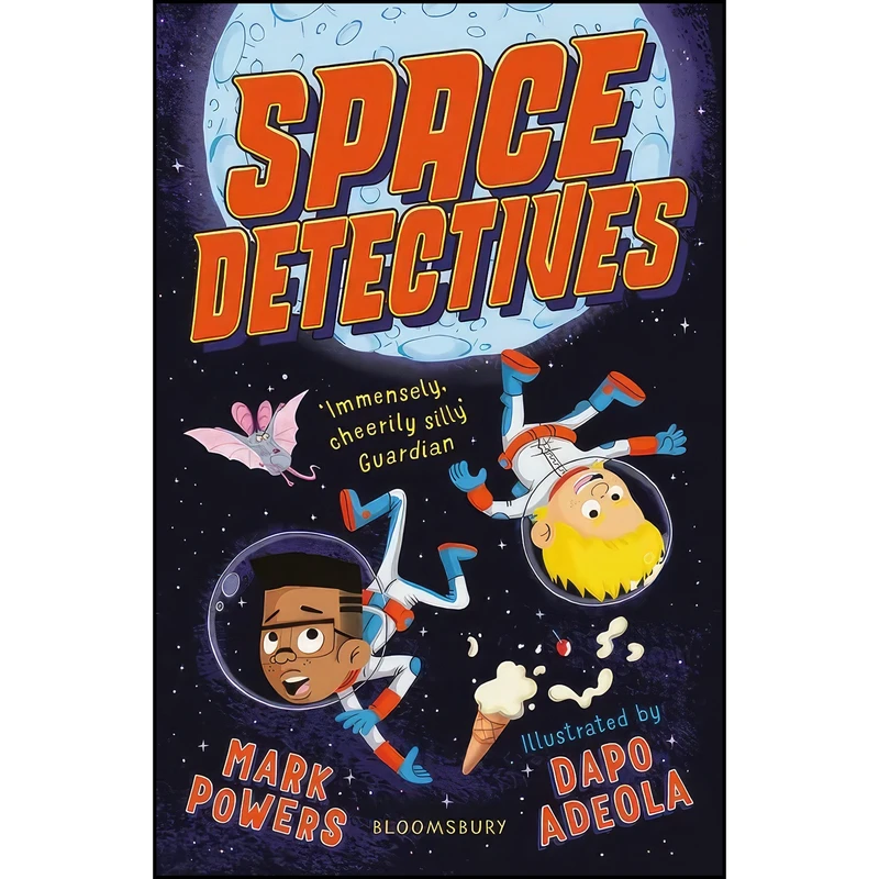 کتاب Space Detectives اثر Mark Powers and Dapo Adeola انتشارات Bloomsbury Childrens Books