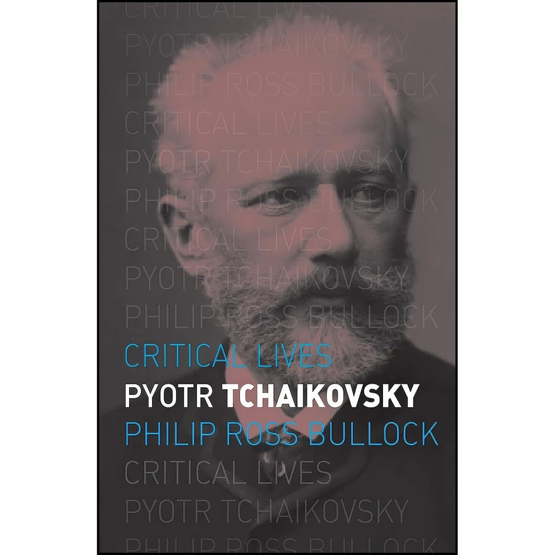 کتاب Pyotr Tchaikovsky  اثر Philip Ross Bullock انتشارات Reaktion Books