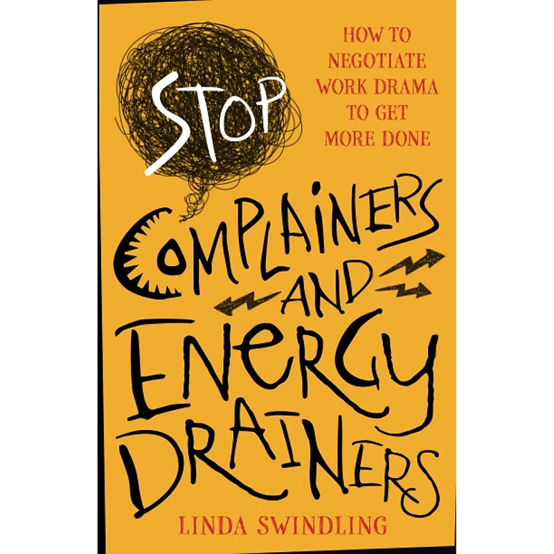 کتاب Stop Complainers and Energy Drainers اثر Linda Byars Swindling انتشارات Wiley