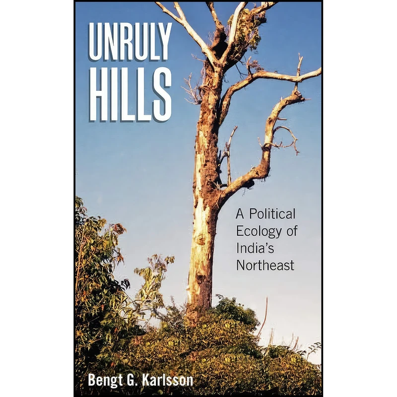 کتاب Unruly Hills اثر B. G. Karlsson انتشارات Berghahn Books