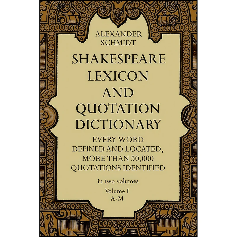 کتاب Shakespeare Lexicon and Quotation Dictionary اثر Alexander Schmidt انتشارات Dover Publications