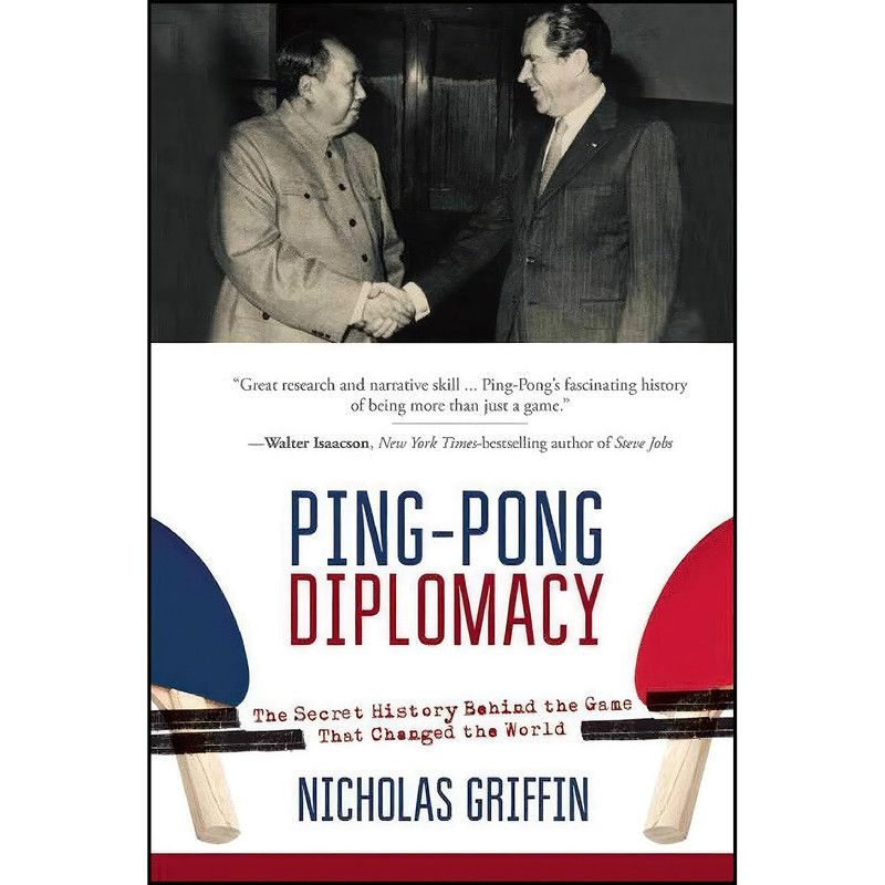 کتاب Ping-Pong Diplomacy اثر Nicholas Griffin انتشارات Skyhorse
