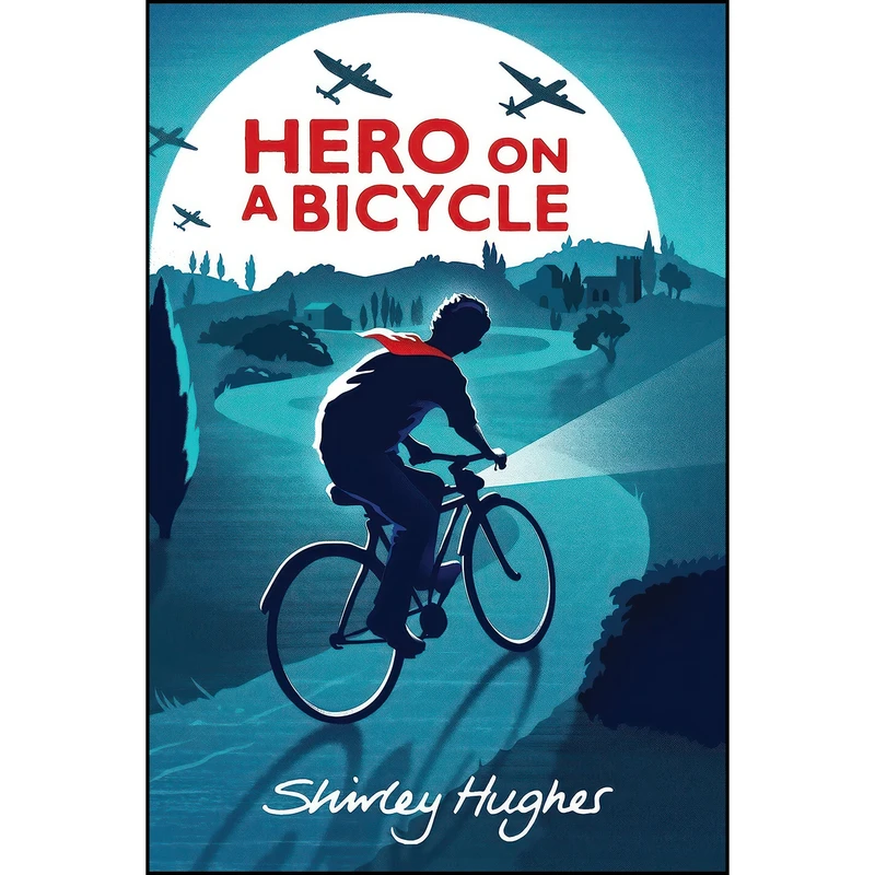 کتاب Hero on a Bicycle اثر Shirley Hughes انتشارات Candlewick