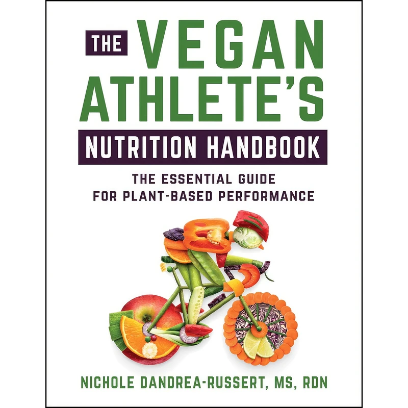 کتاب The Vegan Athletes Nutrition Handbook اثر Nichole Dandrea-Russert انتشارات Hatherleigh Press