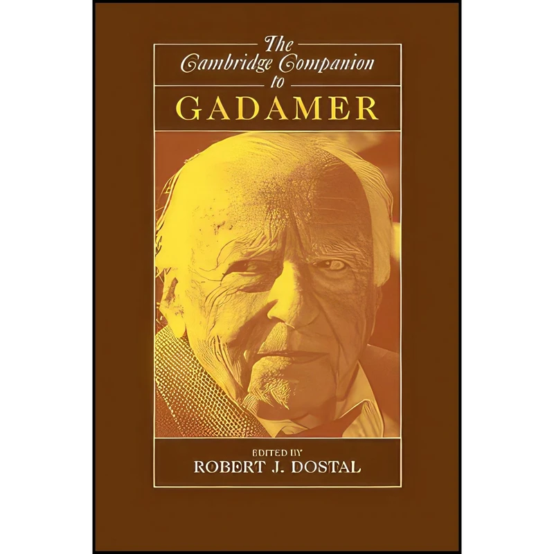 کتاب The Cambridge Companion to Gadamer  اثر Robert J. Dostal انتشارات Cambridge University Press