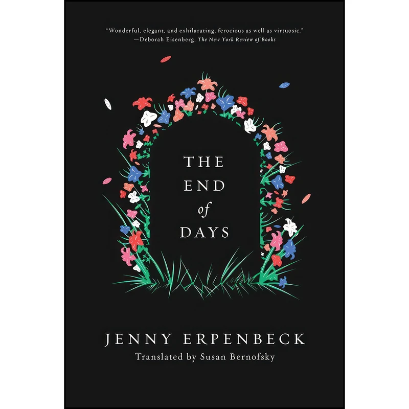 کتاب The End of Days اثر Jenny Erpenbeck and Susan Bernofsky انتشارات New Directions