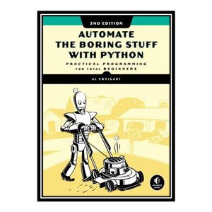 نقد و بررسی کتاب Automate the Boring Stuff with Python, 2nd Edition: Practical Programming for Total Beginners اثر Al Sweigart انتشارات مولفین طلایی توسط خریداران