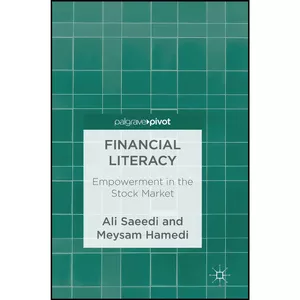 کتاب Financial Literacy اثر Ali Saeedi and Meysam Hamedi انتشارات Palgrave Pivot
