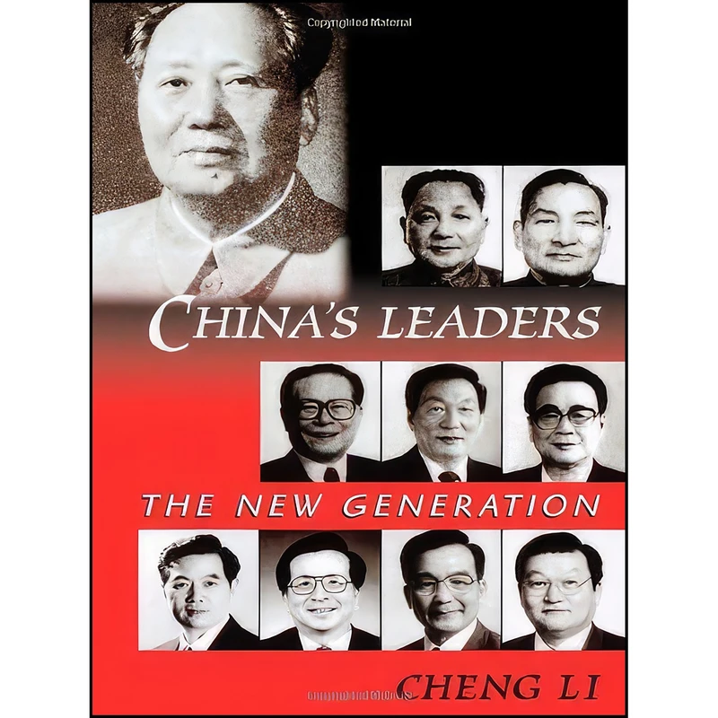 کتاب Chinas Leaders اثر Cheng Li انتشارات Rowman Littlefield Publishers