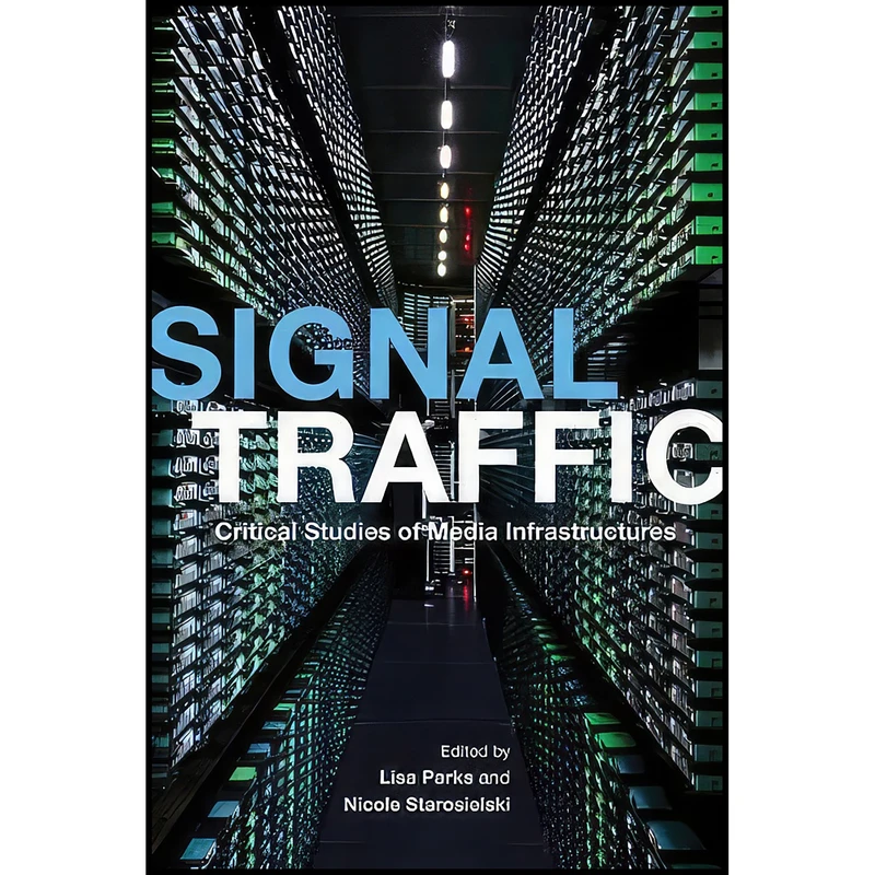 کتاب Signal Traffic اثر جمعي از نويسندگان انتشارات University of Illinois Press