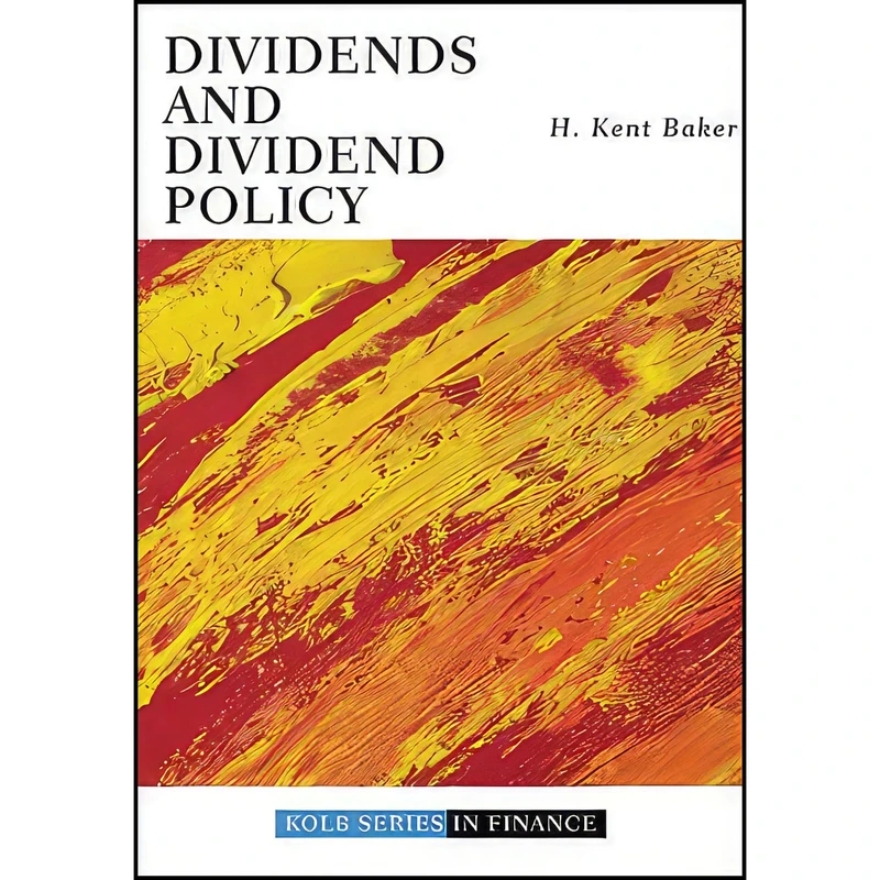 کتاب Dividends and Dividend Policy اثر H. Kent Baker انتشارات Wiley