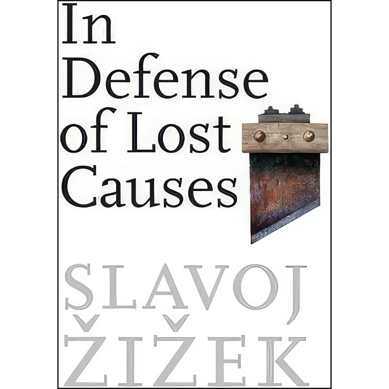 کتاب In Defense of Lost Causes اثر Slavoj Žižek انتشارات Verso