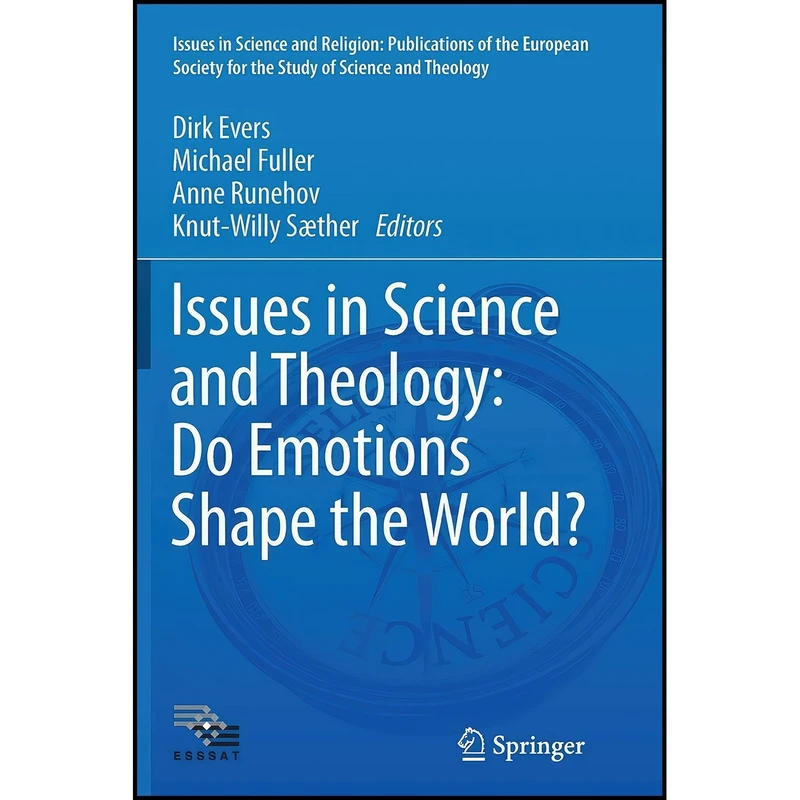 کتاب Issues in Science and Theology اثر Dirk Evers and Michael Fuller and Anne Runehov انتشارات Springer