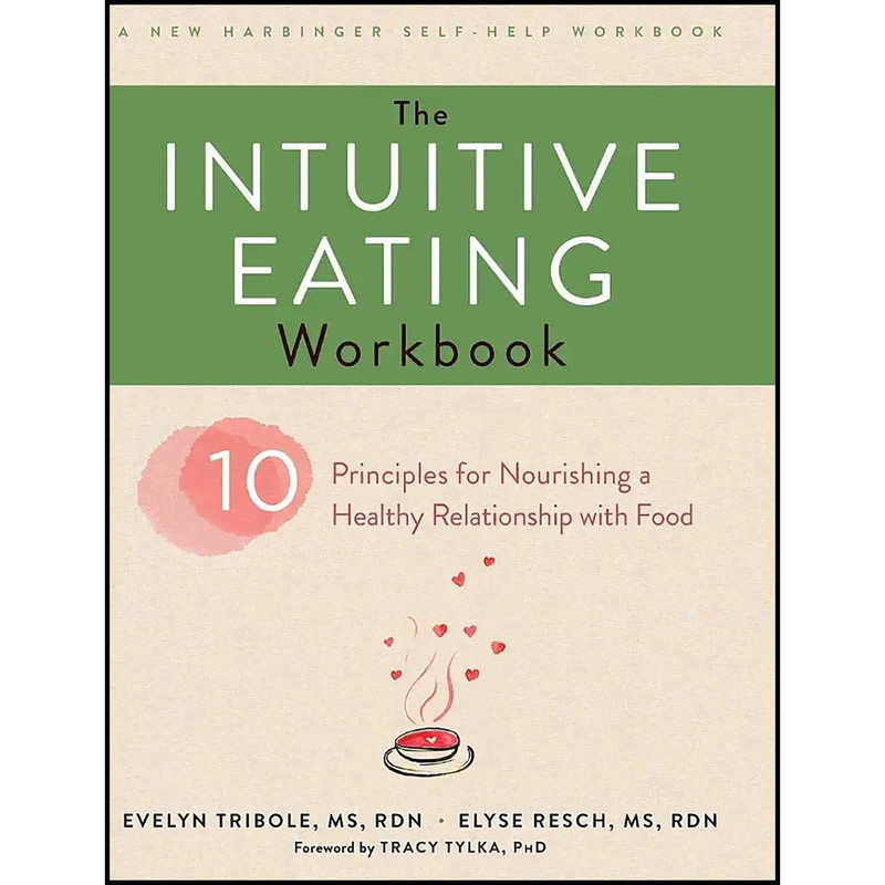 قیمت و خرید کتاب The Intuitive Eating Workbook اثر Evelyn Tribole and ...