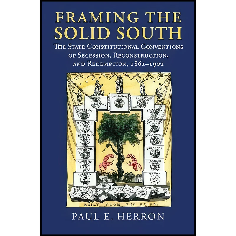 کتاب Framing the Solid South اثر Paul E. Herron انتشارات University Press of Kansas