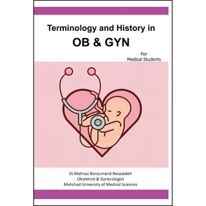 کتاب Terminology and history of OB and GYN اثر  دکتر مهناز برومند رضازاده انتشارات ارسطو