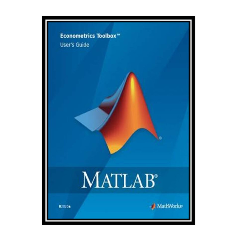 قیمت و خرید کتاب MATLAB Econometrics Toolbox™ User's Guide اثر جمعی از