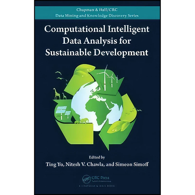 کتاب Computational Intelligent Data Analysis for Sustainable Development  اثر جمعي از نويسندگان انتشارات Chapman and Hall/CRC