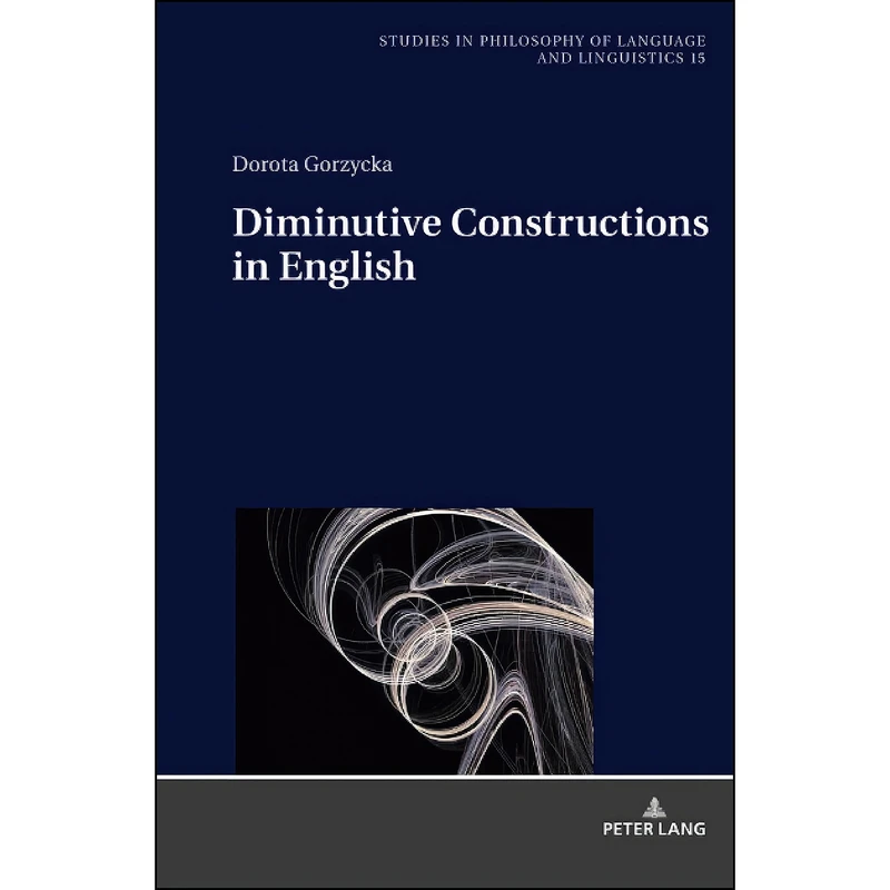کتاب Diminutive Constructions in English  اثر Gorzycka انتشارات Peter Lang