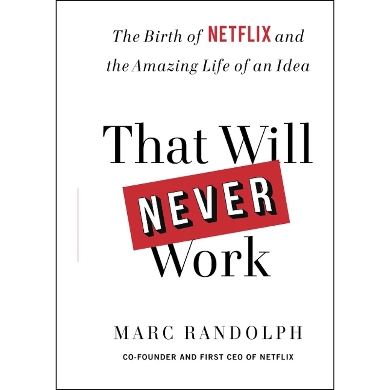 کتاب That Will Never Work اثر Marc Randolph انتشارات Little, Brown and Company