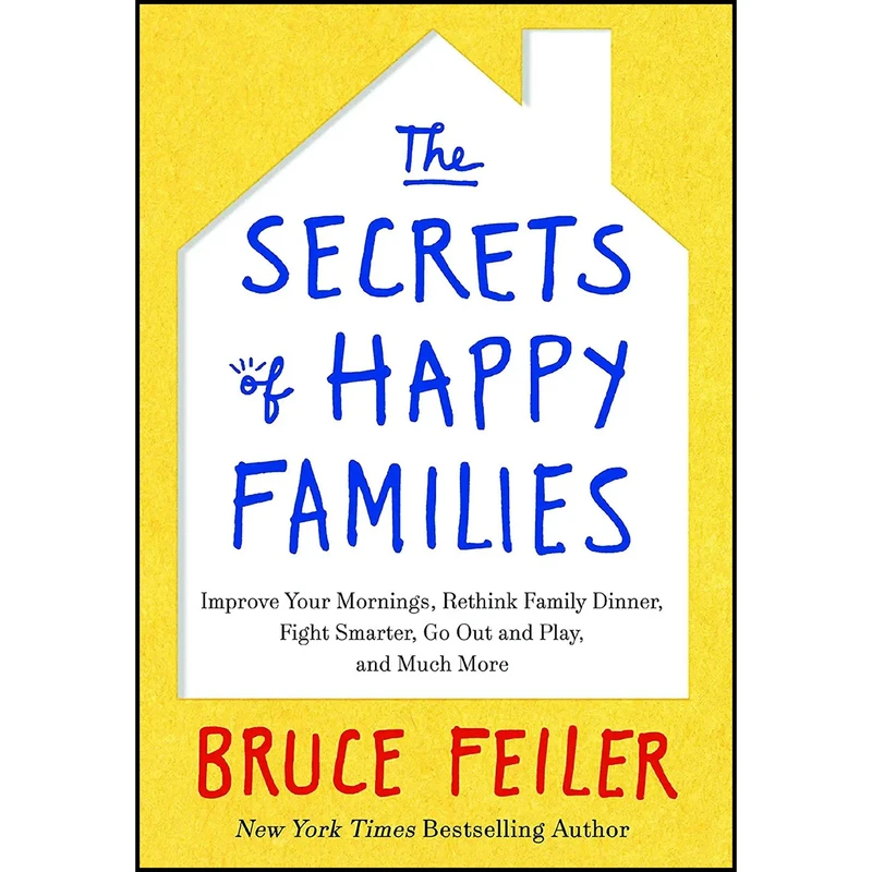 کتاب Secrets Of Happy Families, The اثر Bruce Feiler انتشارات William Morrow