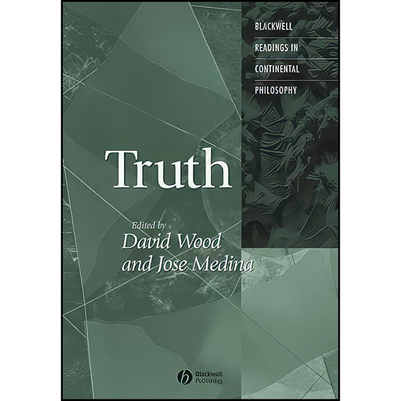 کتاب Truth اثر David Wood and Jos&eacute; Medina انتشارات Wiley-Blackwell