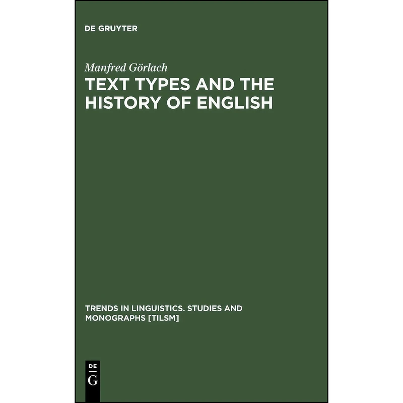کتاب Text Types and the History of English  اثر Manfred Gorlach انتشارات De Gruyter Mouton