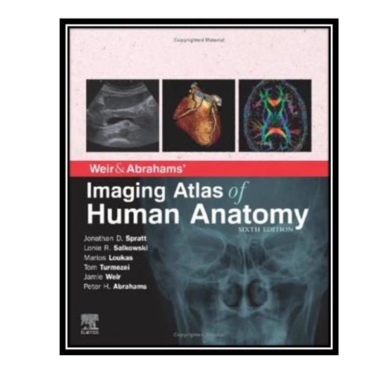 کتاب Weir & Abrahams’ Imaging Atlas of Human Anatomy اثر جمعی از نویسندگان انتشارات مولفین طلایی