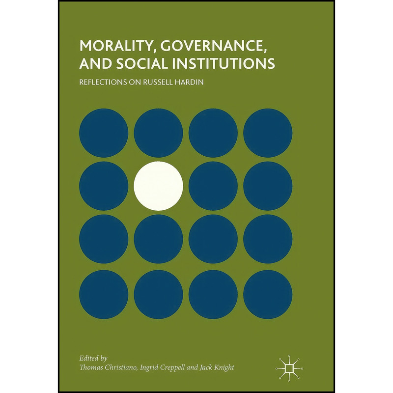 کتاب Morality, Governance, and Social Institutions اثر جمعي از نويسندگان انتشارات تازه ها کتاب Morality, Governance, and Social Institutions اثر جمعي از نويسندگان انتشارات تازه ها