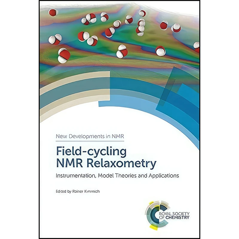 کتاب Field-cycling NMR Relaxometry اثر Rainer Kimmich انتشارات Royal Society of Chemistry