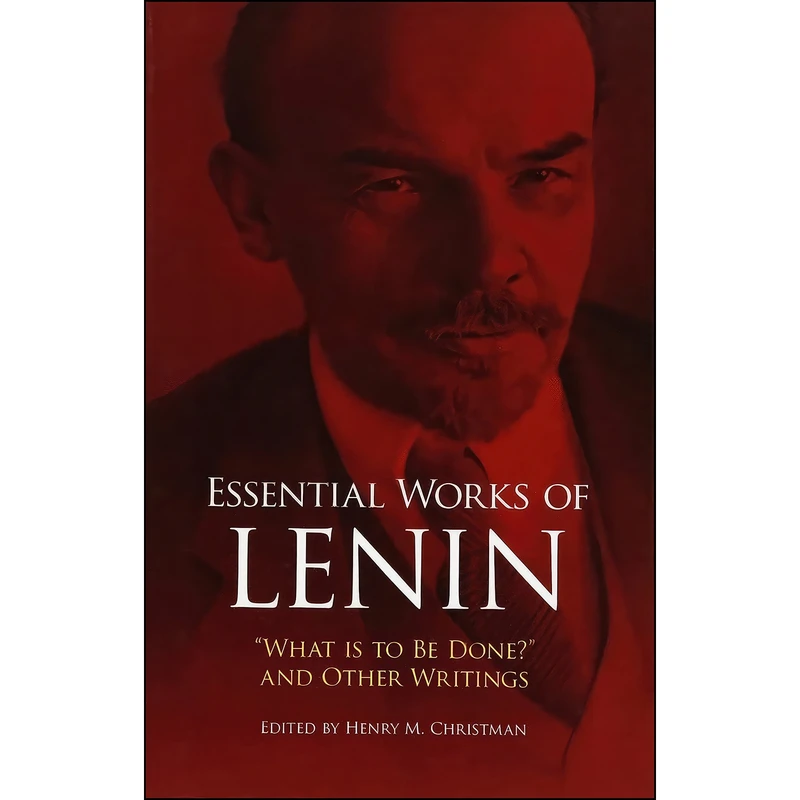 کتاب Essential Works of Lenin اثر Vladimir Ilyich Lenin انتشارات Dover Publications