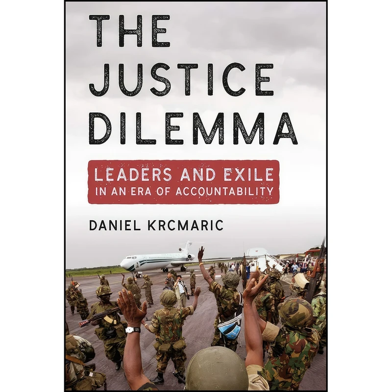 کتاب The Justice Dilemma اثر Daniel Krcmaric انتشارات Cornell University Press