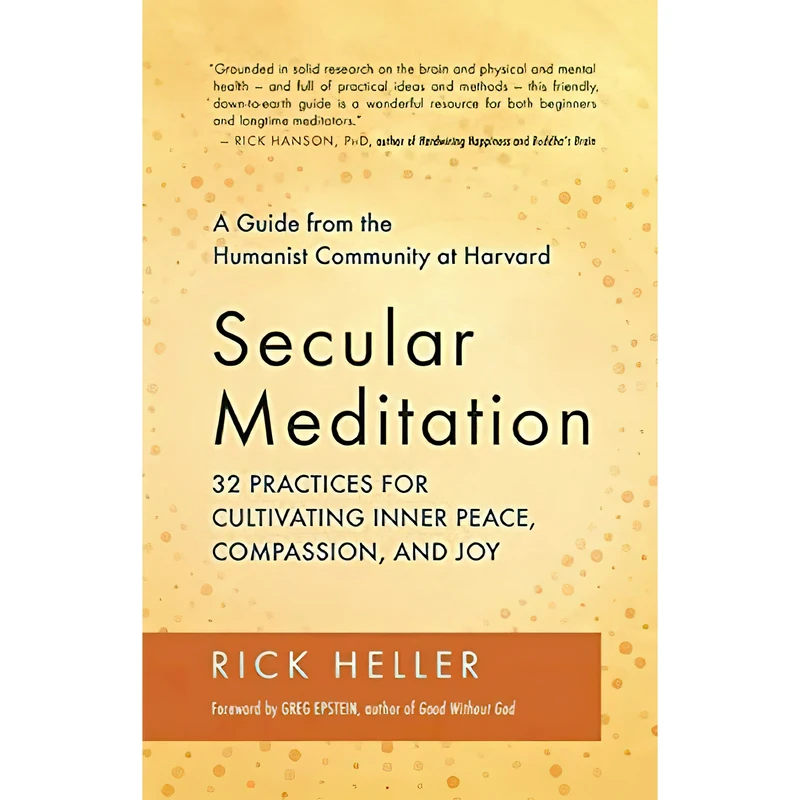 کتاب Secular Meditation اثر Rick Heller and Greg Epstein انتشارات New World Library