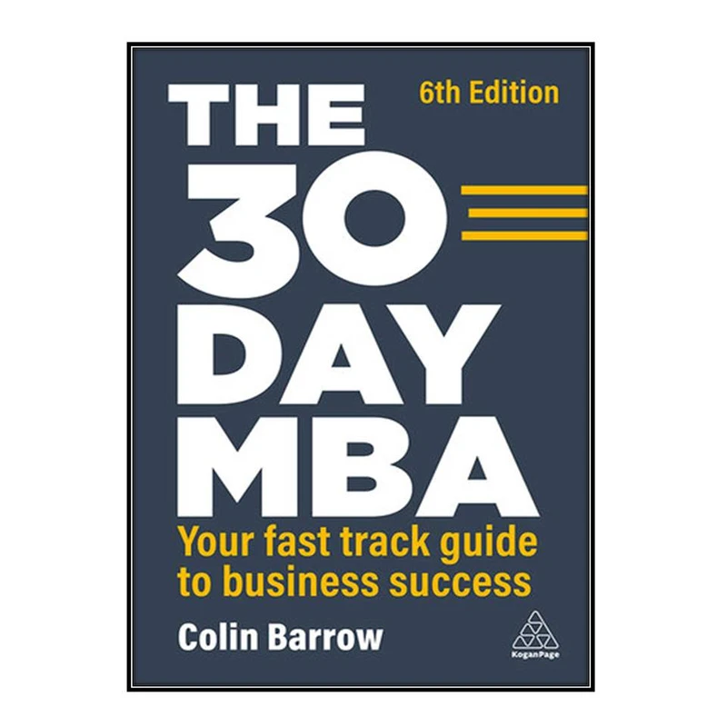 کتاب 30 Day MBA اثر Barrow, Colin; انتشارات مؤلفين طلايي