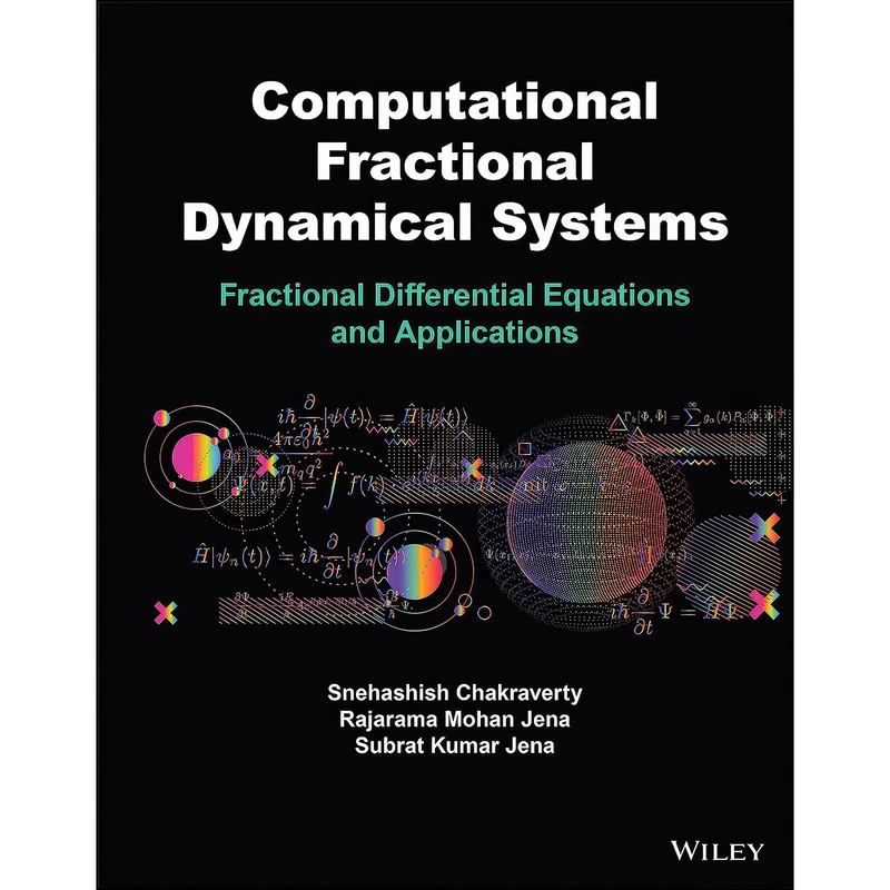 کتاب Computational Fractional Dynamical Systems اثر جمعي از نويسندگان انتشارات Wiley