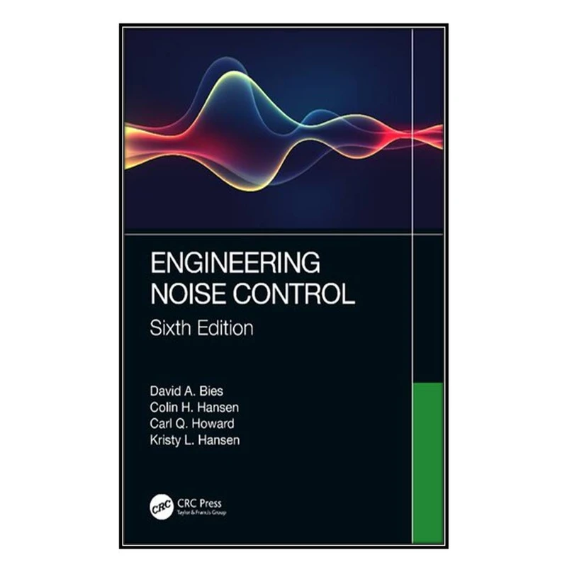  کتاب Engineering Noise Control اثر  جمعي از نويسندگان  انتشارات مؤلفين طلايي