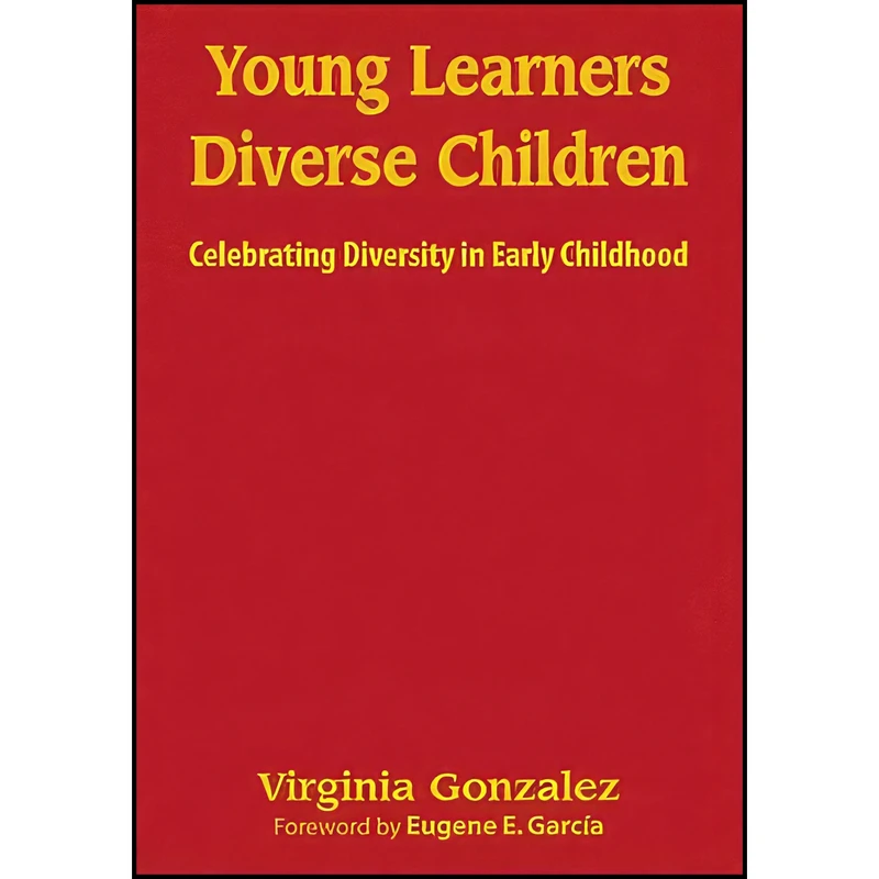 کتاب Young Learners, Diverse Children اثر Virginia Gonzalez انتشارات Corwin