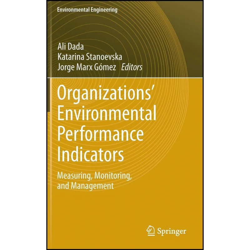 کتاب Organizations’ Environmental Performance Indicators اثر جمعي از نويسندگان انتشارات Springer