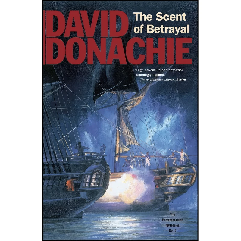 کتاب The Scent of Betrayal  اثر David Donachie انتشارات Mcbooks Press