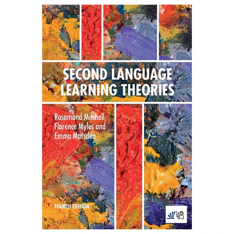 کتاب second language learning theories fourth edition اثر جمعی از نویسندگان انتشارات رهنما